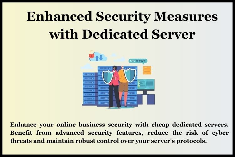 Enhanced Security Measures with Affordable Dedicated Server