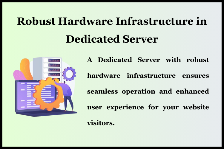 robust hardware infrastructure in affordable dedicated server